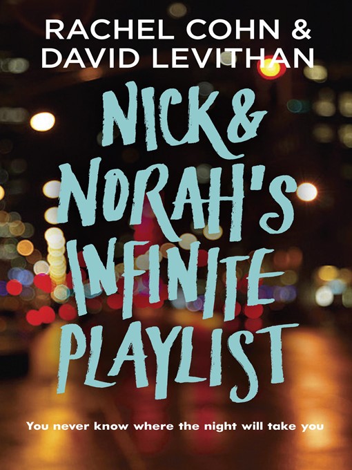 Rachel Cohn创作的Nick & Norah's Infinite Playlist作品的详细信息 - 可供借阅